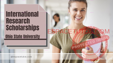 International Research Scholarships at Ohio State University USA 2022 2023