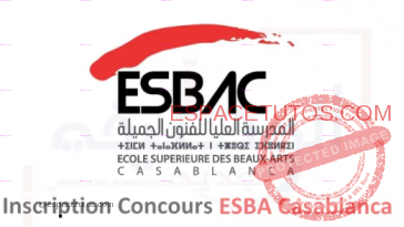 Inscription Concours Dacces ESBA Casablanca 2022